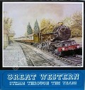 Book cover of Great Western Steam Through the Years  by FAIRCLOUGH, Tony & WILLS, Alan 